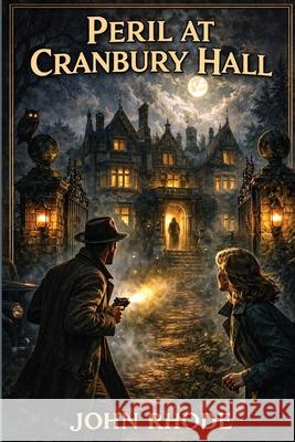 Peril at Cranbury Hall John Rhode 9781515469476 Positronic Publishing - książka