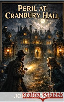 Peril at Cranbury Hall John Rhode 9781515469483 Positronic Publishing - książka