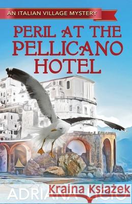 Peril at the Pellicano Hotel Adriana Licio 9788832249088 Home Travellers Press - książka