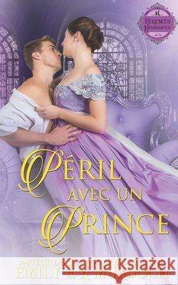 Péril avec un Prince: Un roman d'amour de la Régence Murdoch, Emily E. K. 9798288480287 Independently Published - książka