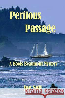Perilous Passage: A Boots Beaumont Mystery Joe Soll 9780692240212 Joe Soll - książka