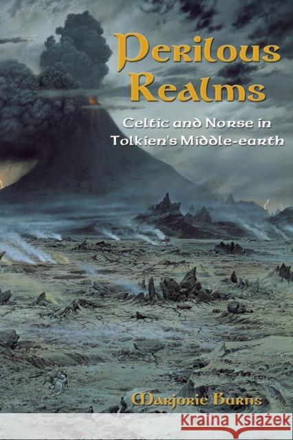 Perilous Realms: Celtic and Norse in Tolkien's Middle-Earth Burns, Marjorie 9780802038067 University of Toronto Press - książka