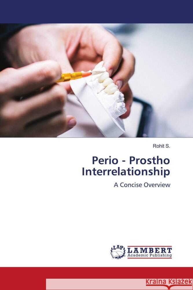 Perio - Prostho Interrelationship S., Rohit 9786203924206 LAP Lambert Academic Publishing - książka