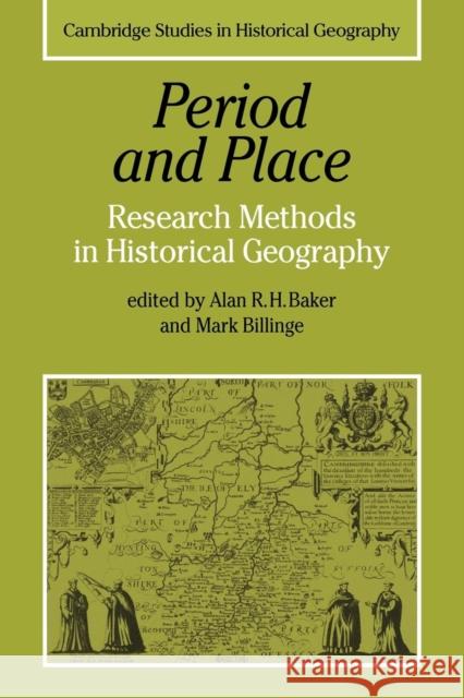 Period and Place: Research Methods in Historical Geography Baker, Alan R. H. 9780521180160 Cambridge University Press - książka