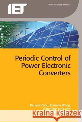 Periodic Control of Power Electronic Converters Frede Blaabjerg Keliang Zhou Danwei Wang 9781849199322 Institution of Engineering & Technology - książka