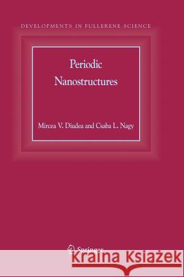 Periodic Nanostructures Mircea V. Diudea Csaba L. Nagy 9789048175062 Springer - książka