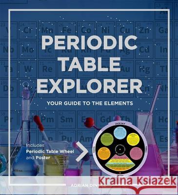 Periodic Table Explorer Adrian Dingle 9781645179412 Thunder Bay Press - książka