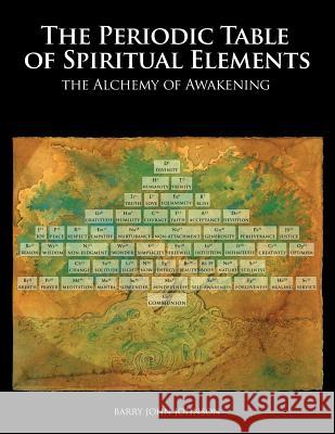 Periodic Table of Spiritual Elements Barry John Johnson 9781523729777 Createspace Independent Publishing Platform - książka