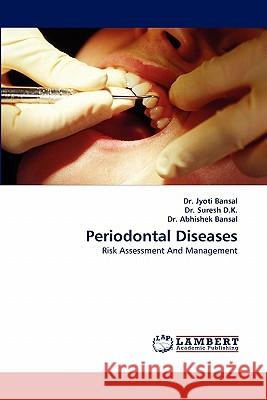 Periodontal Diseases Dr Jyoti Bansal, Dr Suresh D K, Dr Abhishek Bansal 9783844319606 LAP Lambert Academic Publishing - książka