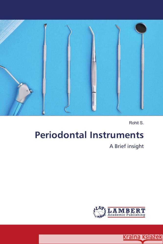 Periodontal Instruments S., Rohit 9786204184050 LAP Lambert Academic Publishing - książka