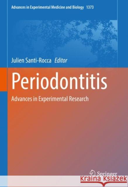 Periodontitis: Advances in Experimental Research Santi-Rocca, Julien 9783030968809 Springer International Publishing - książka