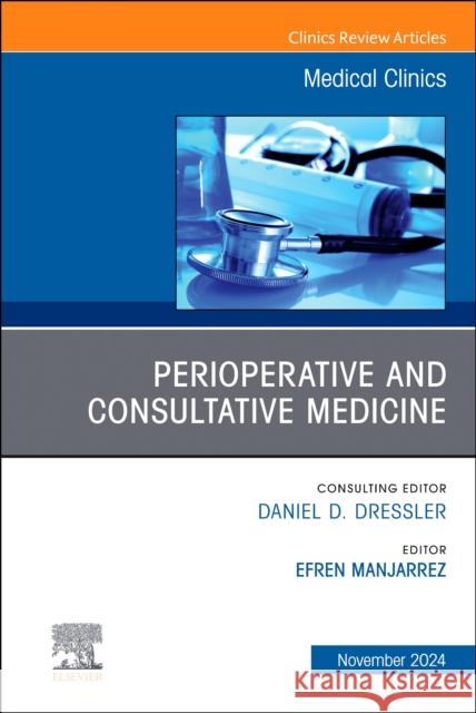 Perioperative and Consultative Medicine, An Issue of Medical Clinics of North America  9780443313646 Elsevier Health Sciences - książka