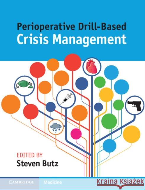 Perioperative Drill-Based Crisis Management Steven Butz 9781107546936 Cambridge University Press - książka