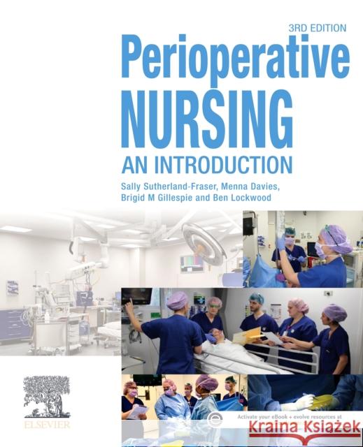 Perioperative Nursing: An Introduction Sally Sutherland-Fraser Menna Davies Brigid Mary Gillespie 9780729543385 Elsevier - książka