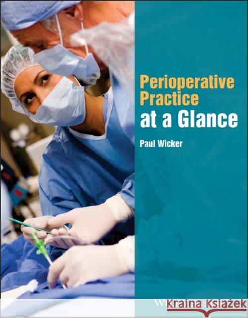 Perioperative Practice at a Glance Paul Wicker 9781118842157 Wiley-Blackwell - książka