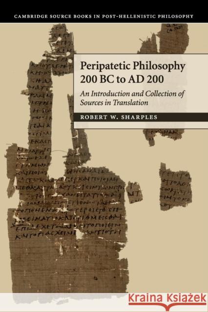 Peripatetic Philosophy, 200 BC to Ad 200: An Introduction and Collection of Sources in Translation Sharples, R. W. 9780521711852  - książka