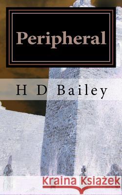 Peripheral H. D. Bailey 9781497434820 Createspace - książka