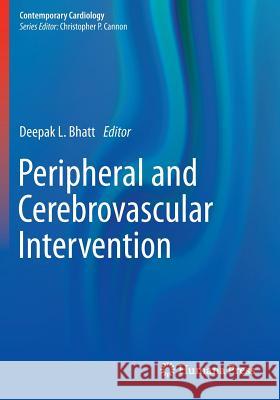 Peripheral and Cerebrovascular Intervention Deepak L. Bhatt 9781493916757 Humana Press - książka