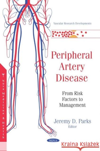 Peripheral Artery Disease: From Risk Factors to Management Jeremy D. Parks   9781536199680 Nova Science Publishers Inc - książka