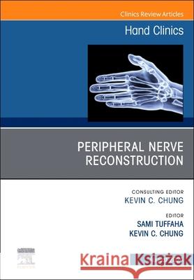 Peripheral Nerve Reconstruction, An Issue of Hand Clinics  9780443129797 Elsevier Health Sciences - książka