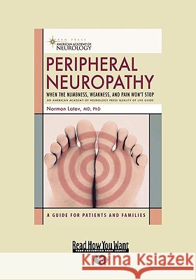 Peripheral Neuropathy: When the Numbness, Weakness, and Pain won't Stop (EasyRead Large Edition) Latov, Norman 9781458762030 Readhowyouwant - książka