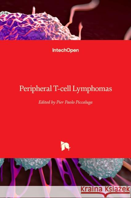 Peripheral T-cell Lymphomas Pier Paolo Piccaluga 9781838812256 Intechopen - książka