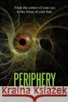 Periphery: A Tale of Cosmic Horror Michael Winter 9781733366403 Sandhill Publishing