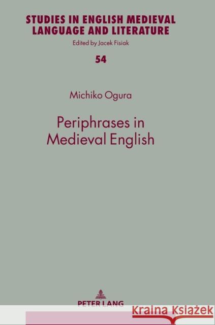 Periphrases in Medieval English Michiko Ogura   9783631756805 Peter Lang AG - książka