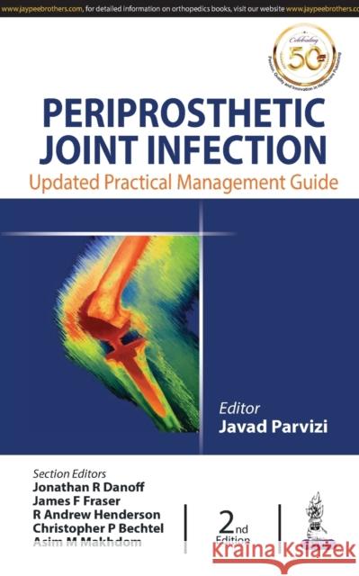 Periprosthetic Joint Infection Parvizi, Javad 9789352705863 Jaypee Brothers Medical Publishers - książka