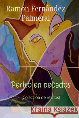Perito En Pecados Ramon Fernandez Palmeral 9781365214172 Lulu.com - książka
