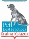 Perl Best Practices: Standards and Styles for Developing Maintainable Code Conway, Damian 9780596001735 O'Reilly Media