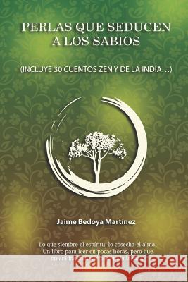 Perlas que seducen a los sabios: Caminos de espiritualidad Bedoya Martínez, Jaime 9781973348344 Independently Published - książka