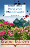 Perle vom Wienerwald Smrzka, Barbara 9783839204016 Gmeiner-Verlag