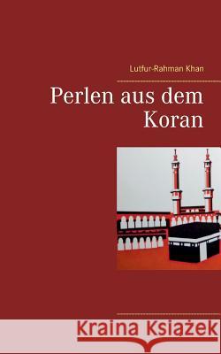 Perlen aus dem Koran Lutfur-Rahman Khan 9783746030432 Books on Demand - książka