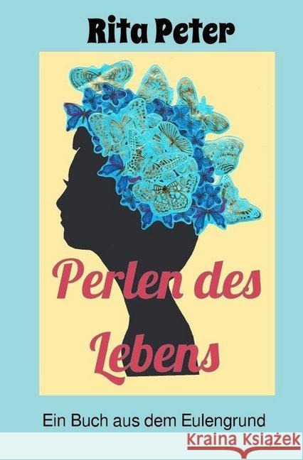 Perlen des Lebens : Eulengrund 1 Peter, Rita 9783748517788 epubli - książka