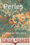 Perles: Colliers du XXe siècle Michel, Francis 9781723864636 Independently Published