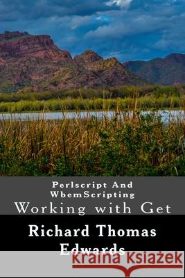 Perlscript And WbemScripting: Working with Get Richard Thomas Edwards 9781722194604 Createspace Independent Publishing Platform - książka