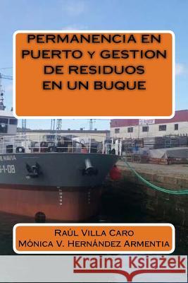 PERMANENCIA EN PUERTO y GESTION DE RESIDUOS EN UN BUQUE Hernandez Armentia, Monica V. 9781517484217 Createspace - książka