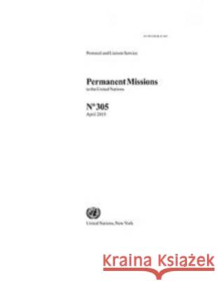 Permanent Missions to the United Nations: No. 305 United Nations 9789211013191 United Nations (Un) - książka