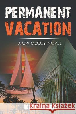 Permanent Vacation: A CW McCoy Novel Widmer, Jeff 9781790474448 Independently Published - książka