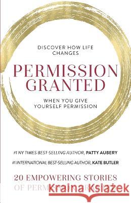 Permission Granted Kate Butler Patty Aubery 9781957124773 Kate Butler Books - książka