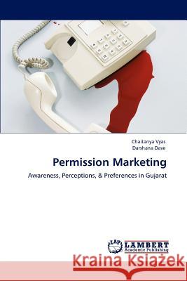 Permission Marketing Chaitanya Vyas Darshana Dave  9783847336068 LAP Lambert Academic Publishing AG & Co KG - książka