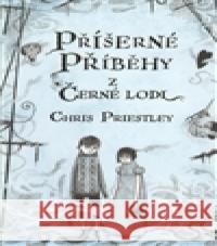 Příšerné příběhy z Černé lodi Chris Priestley 9788025705193 Argo - książka