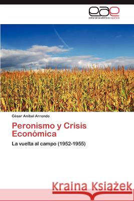 Peronismo y Crisis Economica C. Sar an Bal Arrondo 9783848455386 Editorial Acad Mica Espa Ola - książka