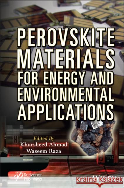 Perovskite Materials for Energy and Environmental Applications Khursheed Ahmad Waseem Raza 9781119760276 Wiley-Scrivener - książka