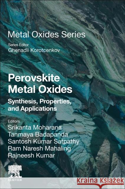 Perovskite Metal Oxides: Synthesis, Properties, and Applications Srikanta Moharana Tanmaya Badapanda Santosh Kumar Satpathy 9780323995290 Elsevier - książka