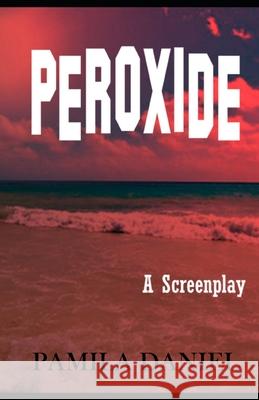 Peroxide Pamila Daniel 9781477459690 Createspace - książka