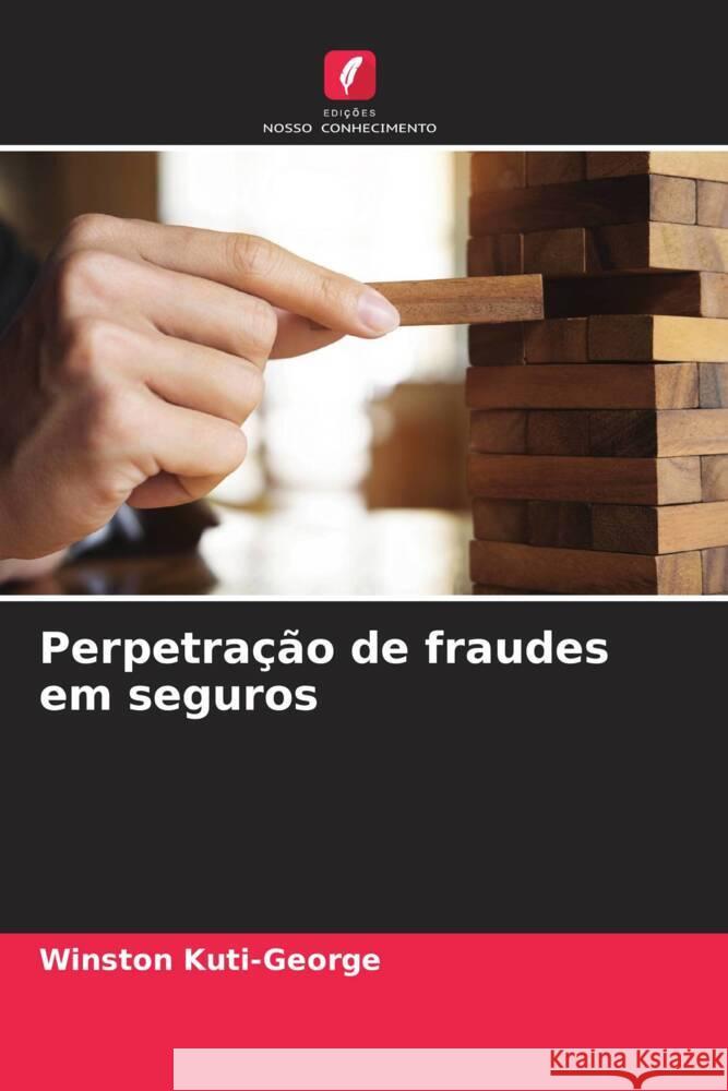 Perpetra??o de fraudes em seguros Winston Kuti-George 9786208017385 Edicoes Nosso Conhecimento - książka