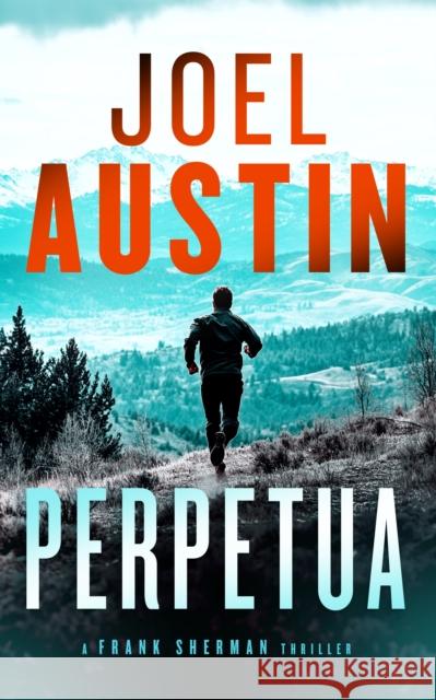 Perpetua: A military thriller where one text sparks a war Joel Austin 9781036705343 Vinci Books - książka