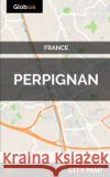 Perpignan, France - City Map Jason Patrick Bates 9781973157397 Independently Published